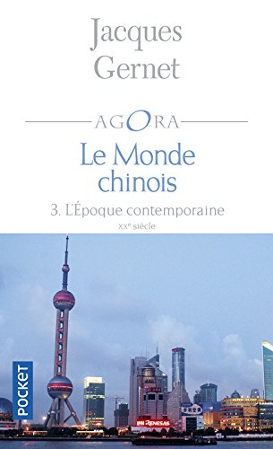 Le monde chinois. Vol. 3. L'époque contemporaine : XXe siècle