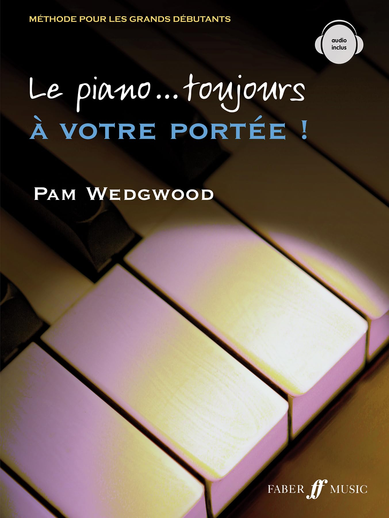 Le piano toujours a votre portee