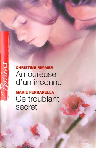 Amoureuse d'un inconnu. Ce troublant secret