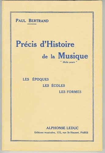 précis d'histoire de la musique - les époques - les écoles - les formes