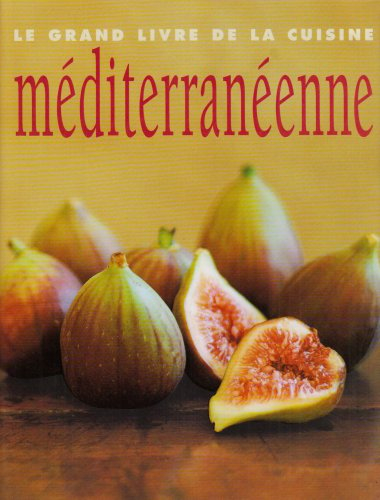 Le grand livre de la cuisine méditerranéenne
