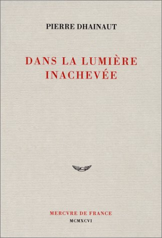 Dans la lumière inachevée