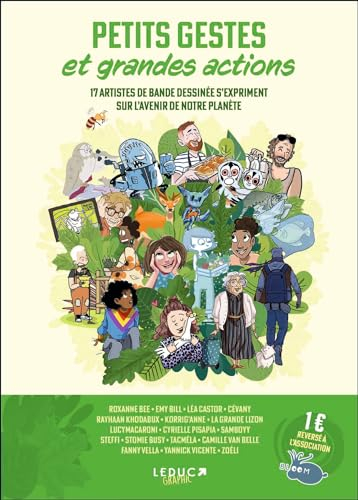 Petits gestes et grandes actions: 17 artistes de bande dessinée s’expriment sur l’avenir de notre pl