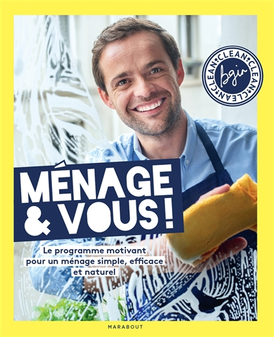 Ménage & vous ! : le programme motivant pour un ménage simple, efficace et naturel