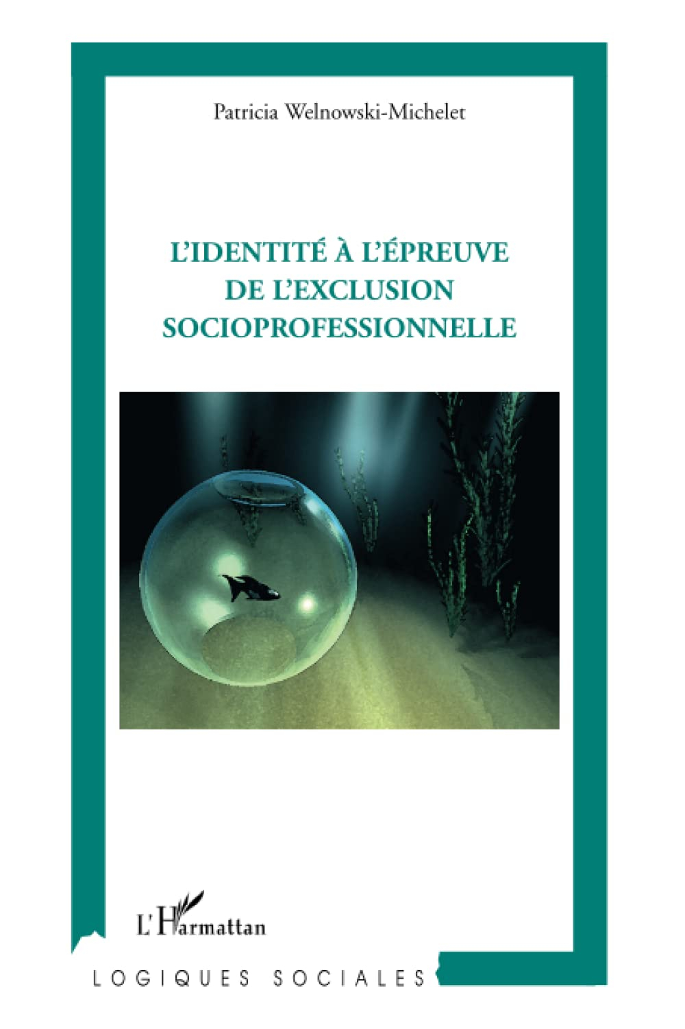 L'identité à l'épreuve de l'exclusion socioprofessionnelle