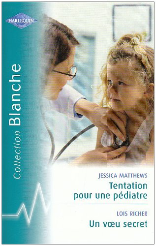 Tentation pour une pédiatre. Un voeu secret