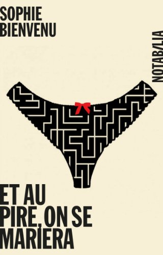 Et au pire, on se mariera