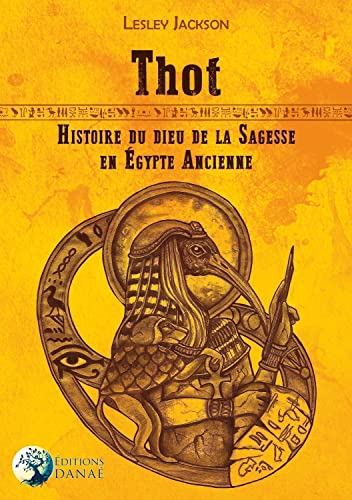 Thot : histoire du dieu de la sagesse en Egypte ancienne