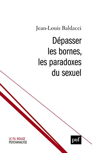 Dépasser les bornes, le paradoxe du sexuel