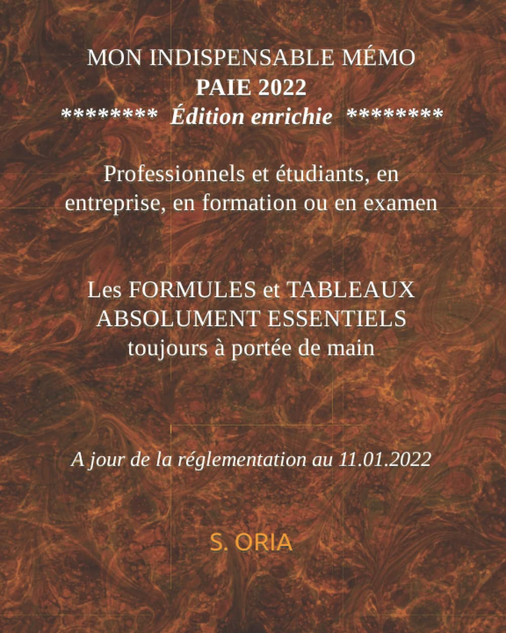 MON INDISPENSABLE MÉMO PAIE 2022: LES FORMULES ET TABLEAUX ESSENTIELS TOUJOURS A PORTÉE DE MAIN