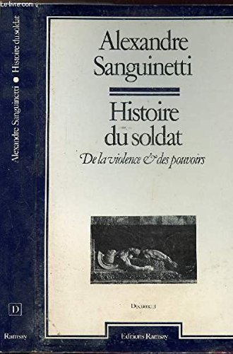Histoire du soldat, de la violence et des pouvoirs