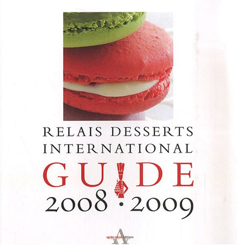Guide Relais Desserts international 2008-2009