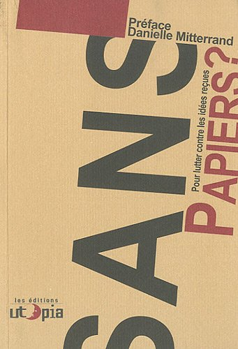 Sans-papiers ? : pour lutter contre les idées reçues