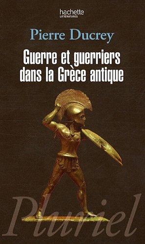 Guerre et guerriers dans la Grèce antique