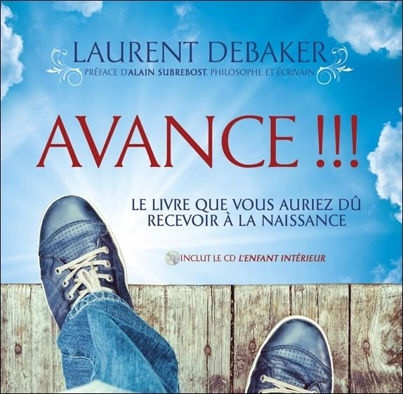 Avance !!! : livre que vous auriez dû recevoir à la naissance