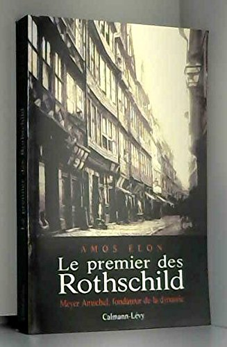 Le premier des Rothschild : Meyer Amschel, fondateur de la dynastie
