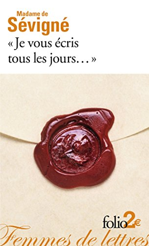 Je vous écris tous les jours... : premières lettres à sa fille