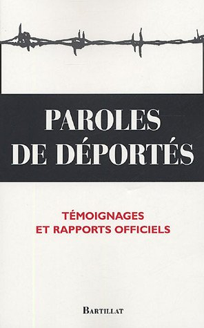 Paroles de déportés : témoignages et rapport officiels