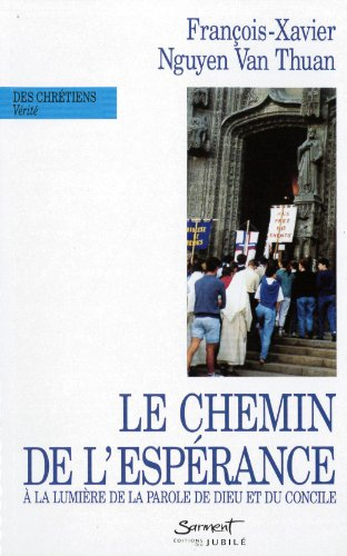 Le Chemin de l'espérance : à la lumière de la parole de Dieu et du concile