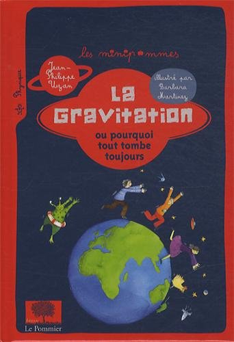 La gravitation ou Pourquoi tout tombe toujours