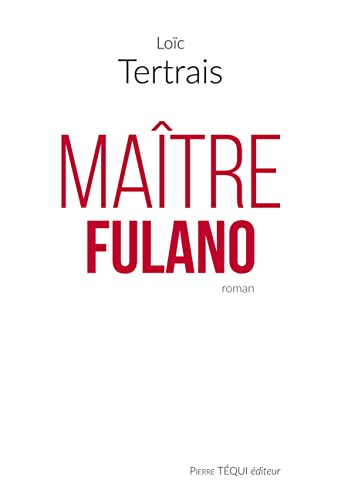 La quête de Maître Fulano