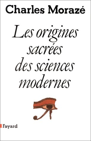 Les Origines sacrées des sciences modernes