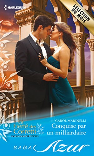 Conquise par un milliardaire : la fierté des Corretti, passions siciliennes