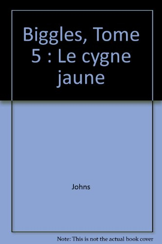 biggles, tome 5 : le cygne jaune