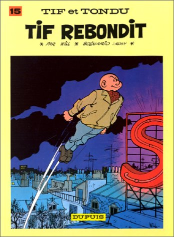 Tif et Tondu. Vol. 15. Tif rebondit