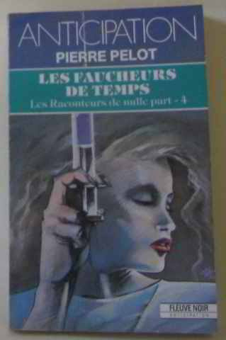 Les Raconteurs de nulle part. Vol. 4. Les faucheurs de temps