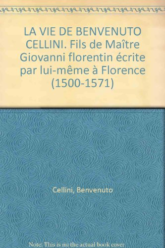 la vie de benvenuto cellini