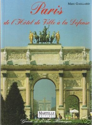 Paris, de l'Hôtel de ville à la Défense : l'axe historique