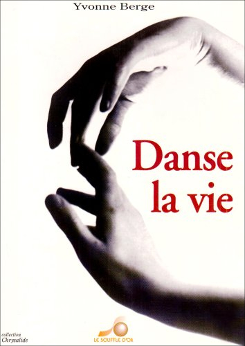 Danse la vie : une vie, un enseignement