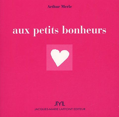 Aux petits bonheurs
