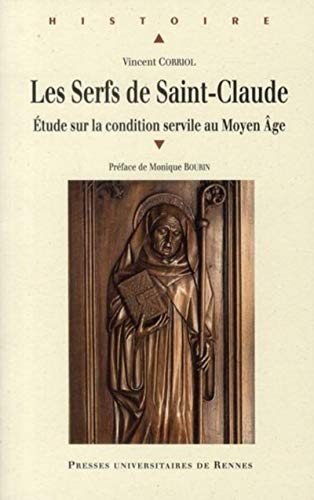 Les serfs de Saint-Claude : étude sur la condition servile au Moyen Age