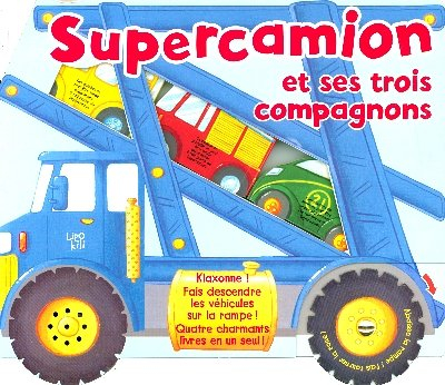 Supercamion et ses trois compagnons