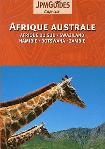 Afrique australe : Afrique du Sud, Swaziland, Namibie, Bostwana, Zambie