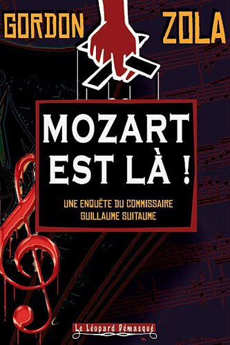 mozart est là ! : une enquête du commissaire guillaume suitaume