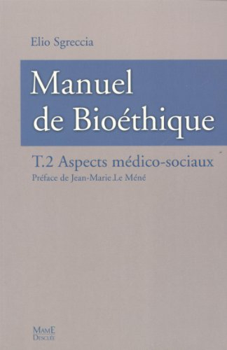 Manuel de bioéthique. Vol. 2. Aspects médico-sociaux