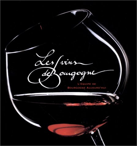 Les vins de Bourgogne