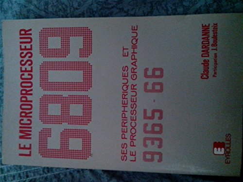 Le Microprocesseur 6809 : périphériques, processeur graphique