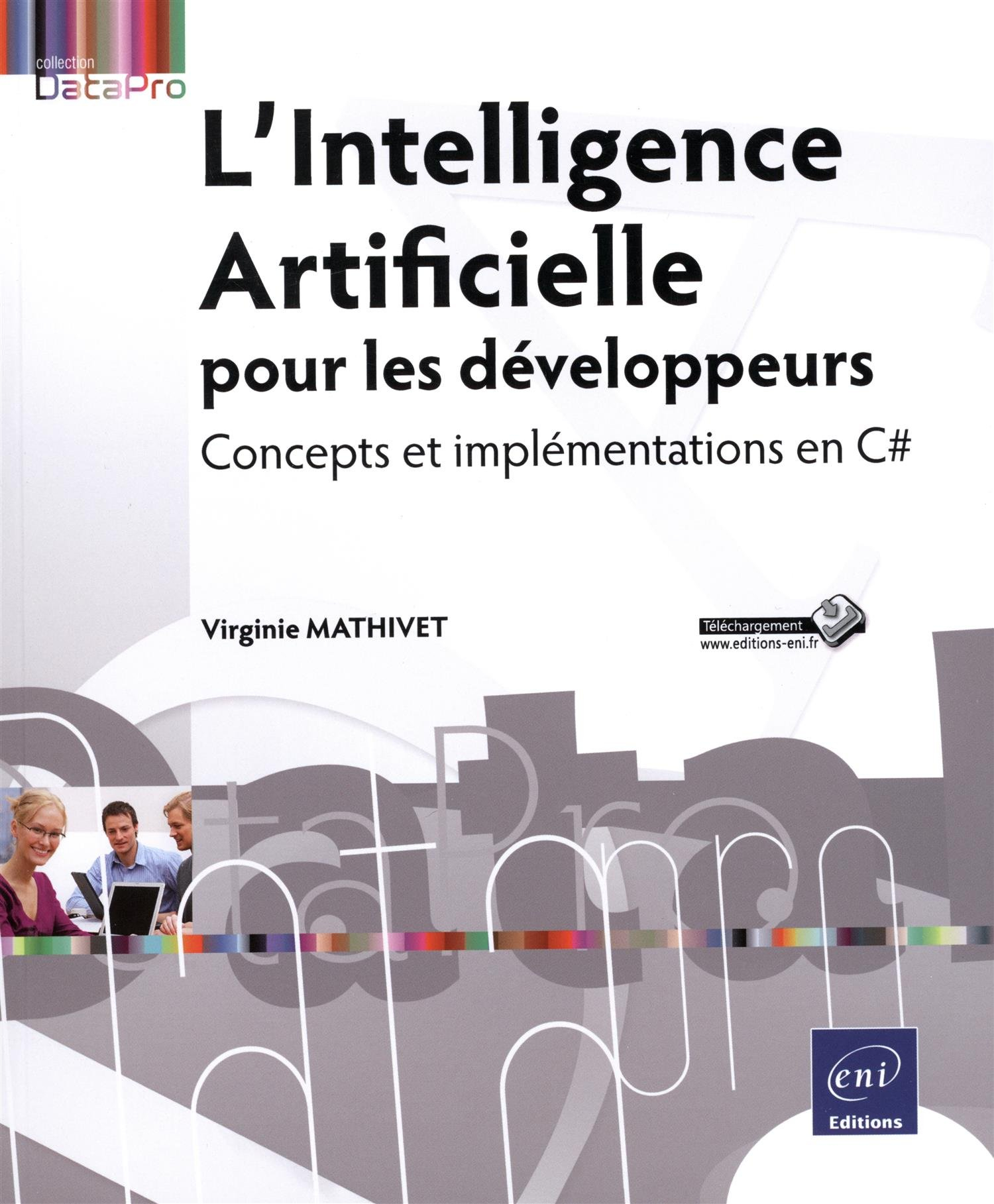 L'Intelligence artificielle pour les développeurs : concepts et implémentations en C#