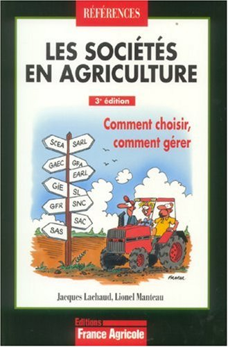 Les sociétés en agriculture : comment choisir, comment gérer