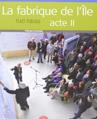 La fabrique de l'île, acte II