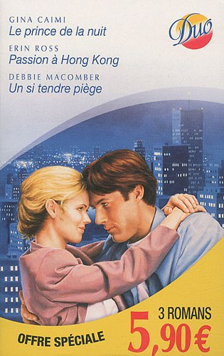 Le prince de la nuit. Passion à Hong Kong. Un si tendre piège