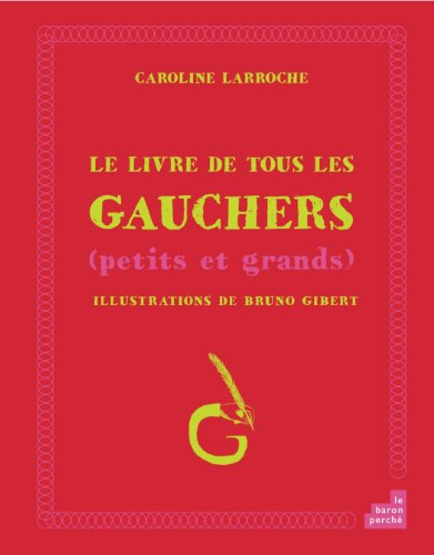 Le livre de tous les gauchers : petits et grands