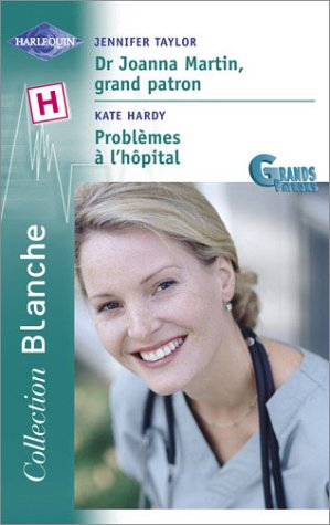 Dr Joanna Martin, grand patron. Problèmes à l'hôpital