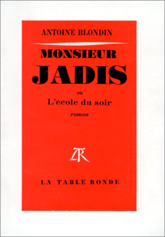 Monsieur Jadis ou L'école du soir