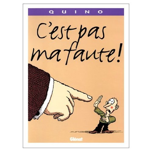 C'est pas ma faute !