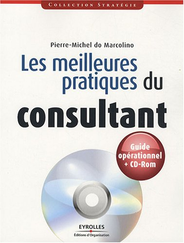 Les meilleures pratiques du consultant : guide opérationnel